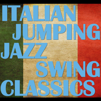 Various Artists - Italian Jumping Jazz Swing Classics