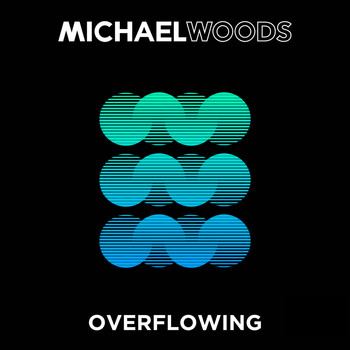 Michael Woods - Overflowing