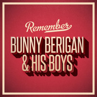 Bunny Berigan & His Boys - Remember