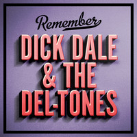 Dick Dale and the Del-Tones - Remember