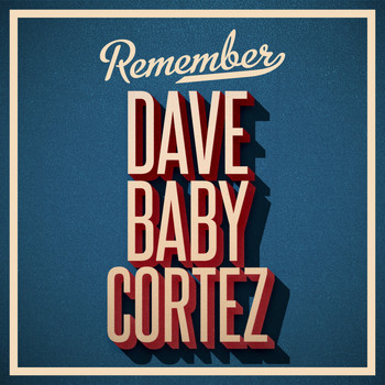 Dave 'Baby' Cortez - Remember