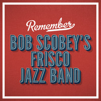 Bob Scobey's Frisco Jazz Band - Remember