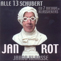 Jan Rot - Alle 13 Schubert En 7 Nieuwe Klassiekers