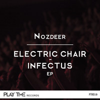 NOZDEER - Electric Chair/Infectus (EP)