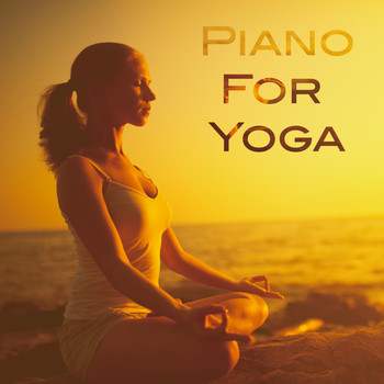Kundalini: Yoga, Meditation, Relaxation, Yoga Workout Music and Nature Sounds Nature Music - Piano For Yoga
