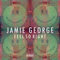 Jamie George - Feel So Right