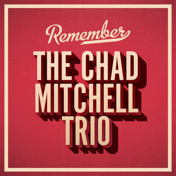 The Chad Mitchell Trio - Remember