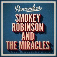 Smokey Robinson and The Miracles - Remember