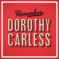 Dorothy Carless - Remember