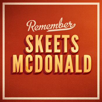 Skeets McDonald - Remember