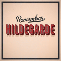 Hildegarde - Remember