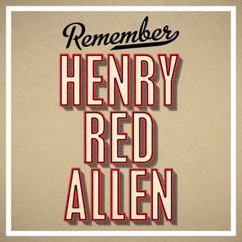 Henry 'Red' Allen - Remember