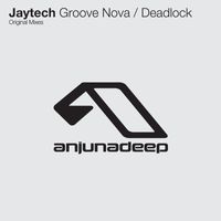 Jaytech - Groove Nova / Deadlock