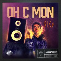 PLCe - Oh C'mon