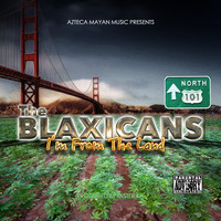 Blaxicans - I'm from the Land (Explicit)
