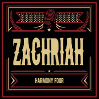 Harmony Four - Zachriah
