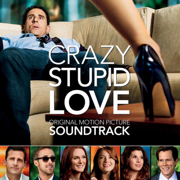 Various Artists - Crazy, Stupid, Love: Original Motion Picture Soundtrack
