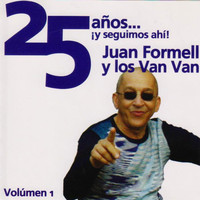 Juan Formell y los Van Van - 25 Años ¡Y Seguimos Ahi!