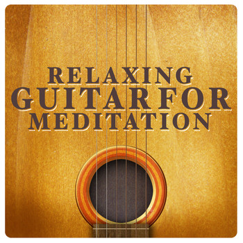 Various Artists - Relaxing Guitar for Meditation