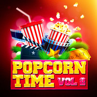 Original Motion Picture Soundtrack - Popcorn Time, Vol. 2 (Awesome Movie Soundtracks and TV Series' Themes)