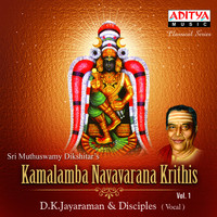 D. K. Jayaraman - Sri Muthiswamy Dikshitar's Kamalamba Navavarana Krithis, Vol. 1