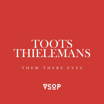 Toots Thielemans - Them There Eyes