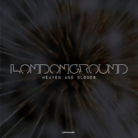 LondonGround - Heaven and Clouds