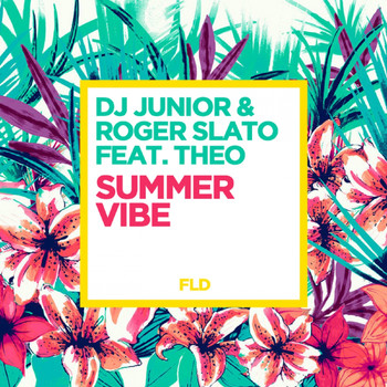 DJ Junior, Roger Slato - Summer Vibe
