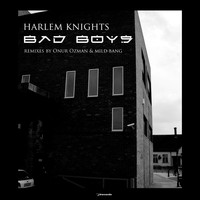 Harlem Knights - Bad Boys