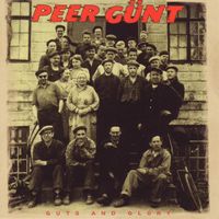 Peer Günt - Guts And Glory