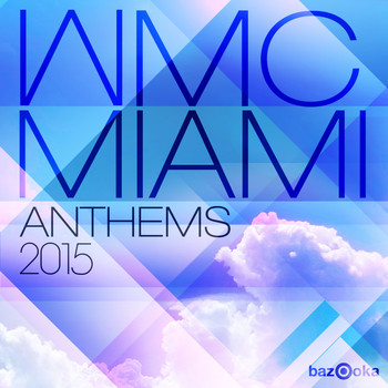 Various Artists - WMC Miami Anthems 2015