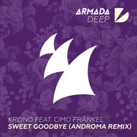 KRONO feat. Cimo Fränkel - Sweet Goodbye (Androma Remix)