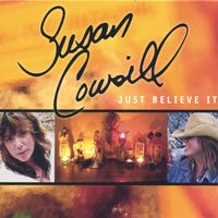 Susan Cowsill - Just Believe It