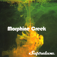 Supraluxe - Morphine Creek