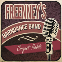 Freeny's Barn Dance Band - Croquet Habits