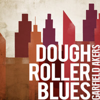 Garfield Akers - Dough Roller Blues