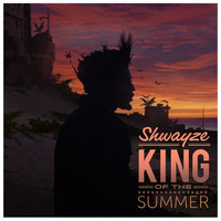 Shwayze - King of the Summer (Explicit)