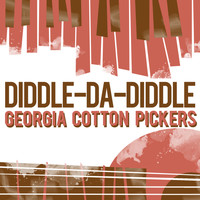 Georgia Cotton Pickers - Diddle-da-Diddle