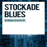 Georgia Crackers - Stockade Blues