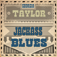 Georgia Taylor - Jackass Blues