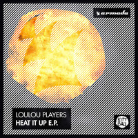 Loulou Players - Heat It Up E.P