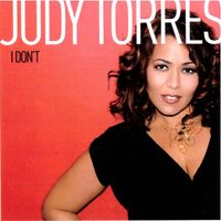 Judy Torres - I Don't