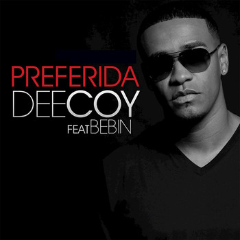 DeeCoy - Preferida (feat. Bebin) - Single