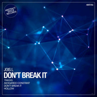 Jois L - Don't Break It