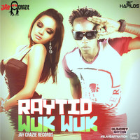 Raytid - Wuk Wuk (Blahdaff Nation Riddim - Single