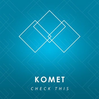 Komet - Check This - Single
