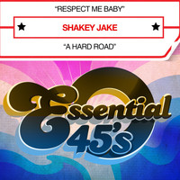 Shakey Jake - Respect Me Baby / A Hard Road (Digital 45)
