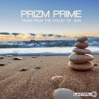 Prizm Prime - Tales From The Valley Of Sun