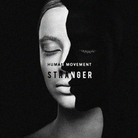 Human Movement - Stranger - Single