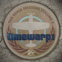 Timewarp inc - The Remix Sessions, Vol.3